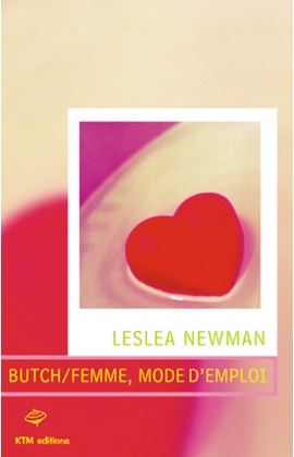 "Butch/femme, mode d'emploi" , un roman lesbien hilarant, de Lesléa Newman.
