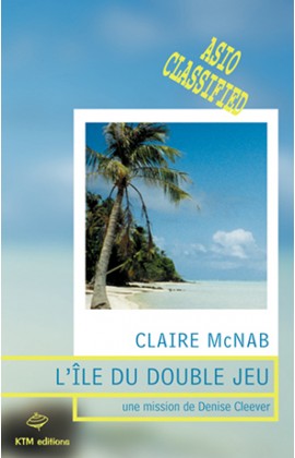 "L'Ile du double jeu", le 1er épisode de la série saphique d'espionnage de Claire McNab avec Denise Cleever pour héroïne.