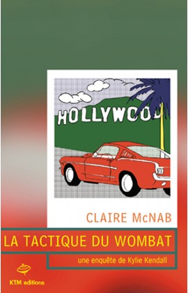 "La Tactique du wombat", le premier épisode de la serie policière  saphique  de Claire McNab avec Kylie Kendall pour héroïne.