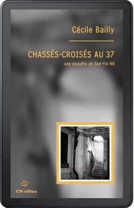 Chassés-croisés au 37 un roman policier lesbien de Cécile Bailly.