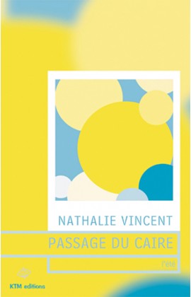 "Passage du Caire" premier épisode de la série lesbienne de Nathalie Vincent.