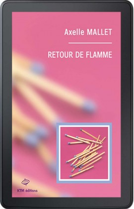 "Retour de flamme", le fameux roman lesbien d'Axelle Mallet version ebook.