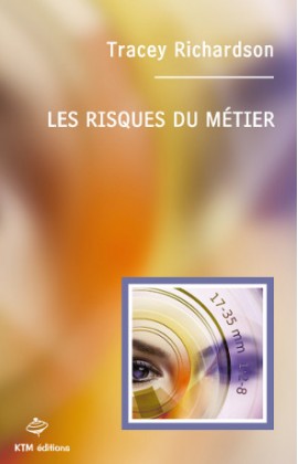 Les risques du métier, un roman lesbien de Tracey Richardson