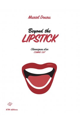 Beyond the Lipstick, Chroniques d'un coming out